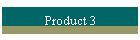 Product 3